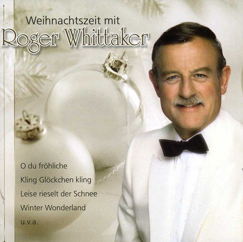 WHITTAKER,ROGER Weihnachtszeit mit Roger von WHITTAKER,ROGER