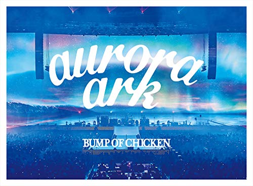 「BUMP OF CHICKEN TOUR 2019 aurora ark TOKYO DOME」(通常盤)[DVD] von WHJC