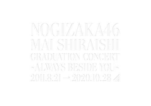 NOGIZAKA46 Mai Shiraishi Graduation Concert 〜Always beside you〜 (DVD) von WHJC