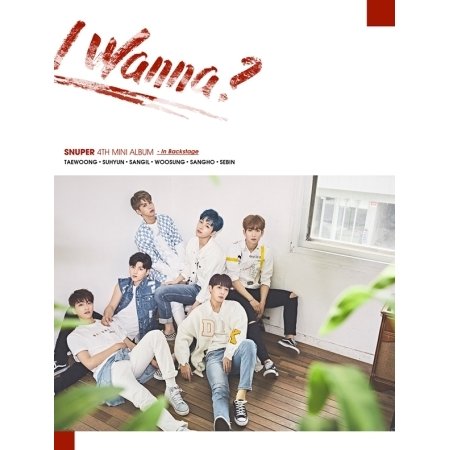 SNUPER - [I Wanna?] 4th Mini Album BackStage Ver. CD+1p Lottery+PhotoCard+Booklet von WINDMIL ENT