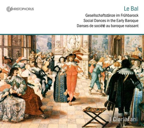 Le bal - Gesellschaftstänze im Frühbarock Le bal - Gesellschaftstänze im Frühbarock von WINKLER,KLAUS/I CIARLATANI