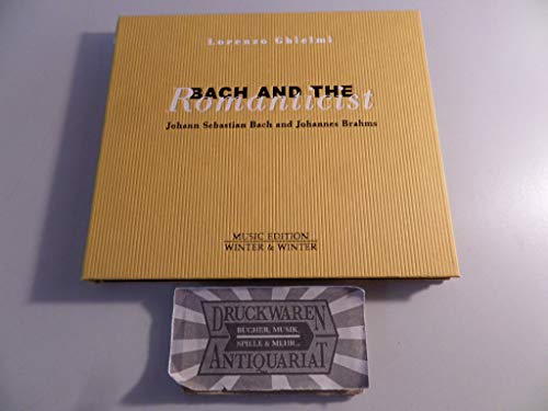 Bach and the Romanticist von WINTER&WINTER