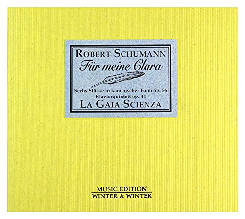 Robert Schumann - Für Meine Clara Robert Schumann - Für Meine Clara von WINTER&WINTER