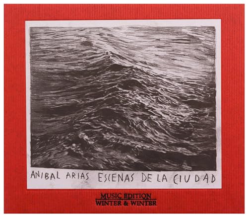 Aníbal Arias - Escenas de la Ciudad Aníbal Arias - Escenas de la Ciudad von WINTER