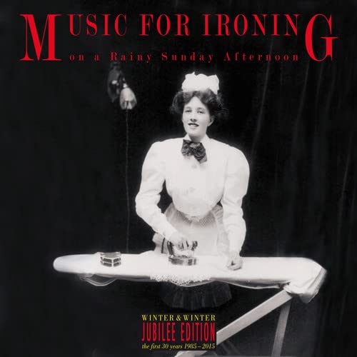 Music for Ironing on a Rainy Sunday Afternoon Music for Ironing on a Rainy Sunday Afternoon von WINTER