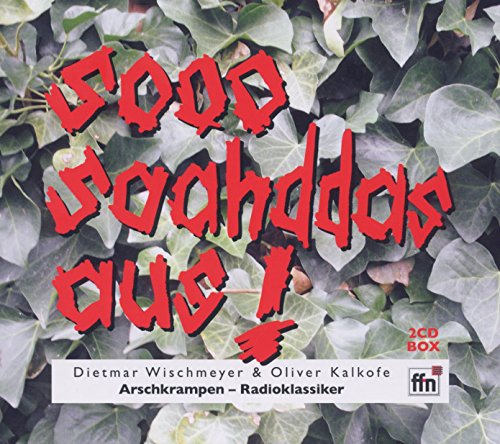 Arschkrampen - Sooo Saahddas Aus Arschkrampen - Sooo Saahddas Aus von WISCHMEYER,DIETMAR & KALKOFE,OLI