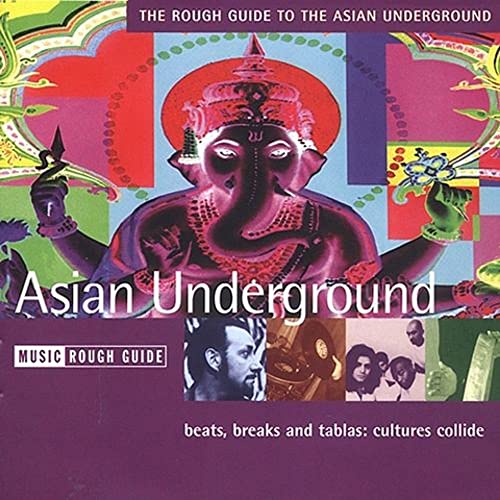 Rough Guide - Asian Underground Rough Guide - Asian Underground von WORLD MUSIC NETWORK