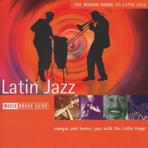 Rough Guide - Latin Jazz Rough Guide - Latin Jazz von WORLD MUSIC NETWORK