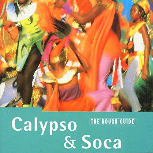 Rough Guide: Calypso & Soca Rough Guide: Calypso & Soca von WORLD MUSIC NETWORK