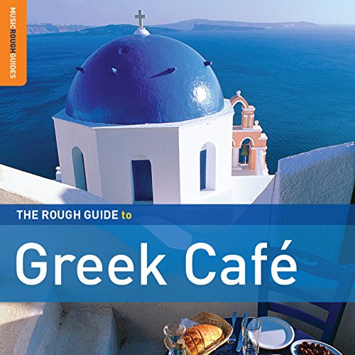Rough Guide: Greek Cafe (+ Rough Guide: Greek Cafe (+ von WORLD MUSIC NETWORK