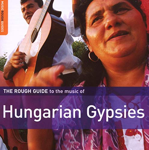 Rough Guide Hungarien Gypsies Rough Guide Hungarien Gypsies von WORLD MUSIC NETWORK