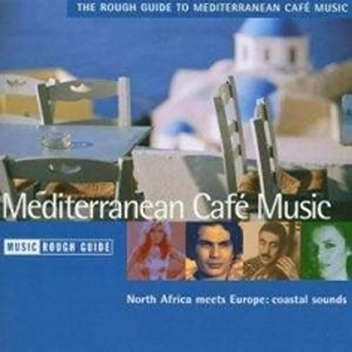 Rough Guide: Mediterranean Cafe Rough Guide: Mediterranean Cafe von WORLD MUSIC NETWORK