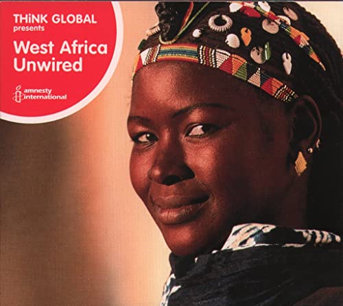 Think Global: West Africa Unwired Think Global: West Africa Unwired von WORLD MUSIC NETWORK