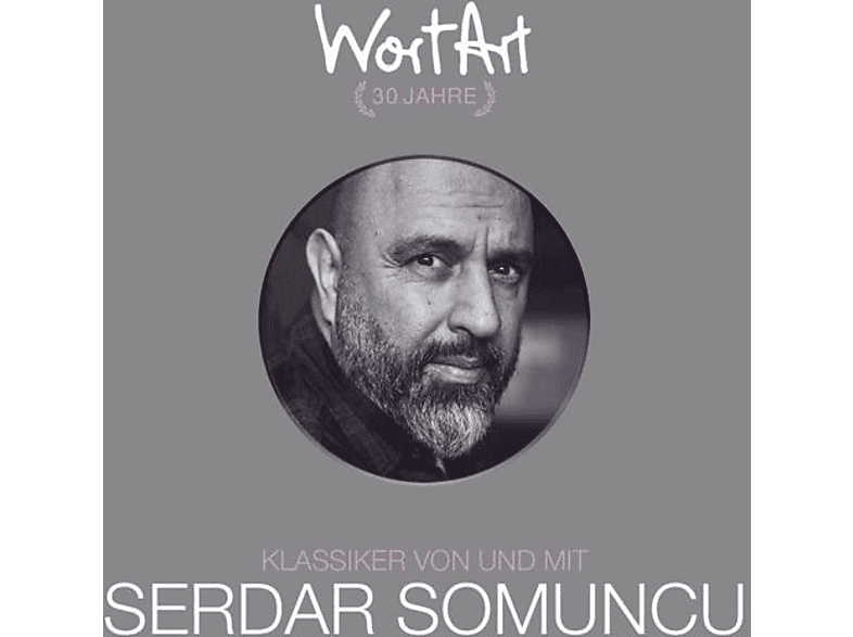 Somuncu Serdar - 30 Jahre WortArt Klassiker von und mit So (CD) von WORTART