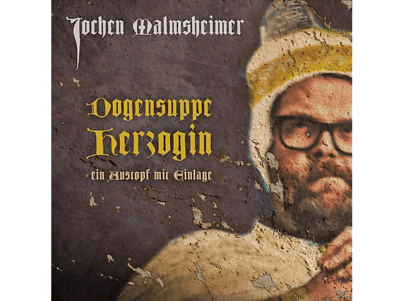 Jochen Malmsheimer - Dogensuppe Herzogin-Ein Austopf Mit Einlage (CD) von WORTMEISTE