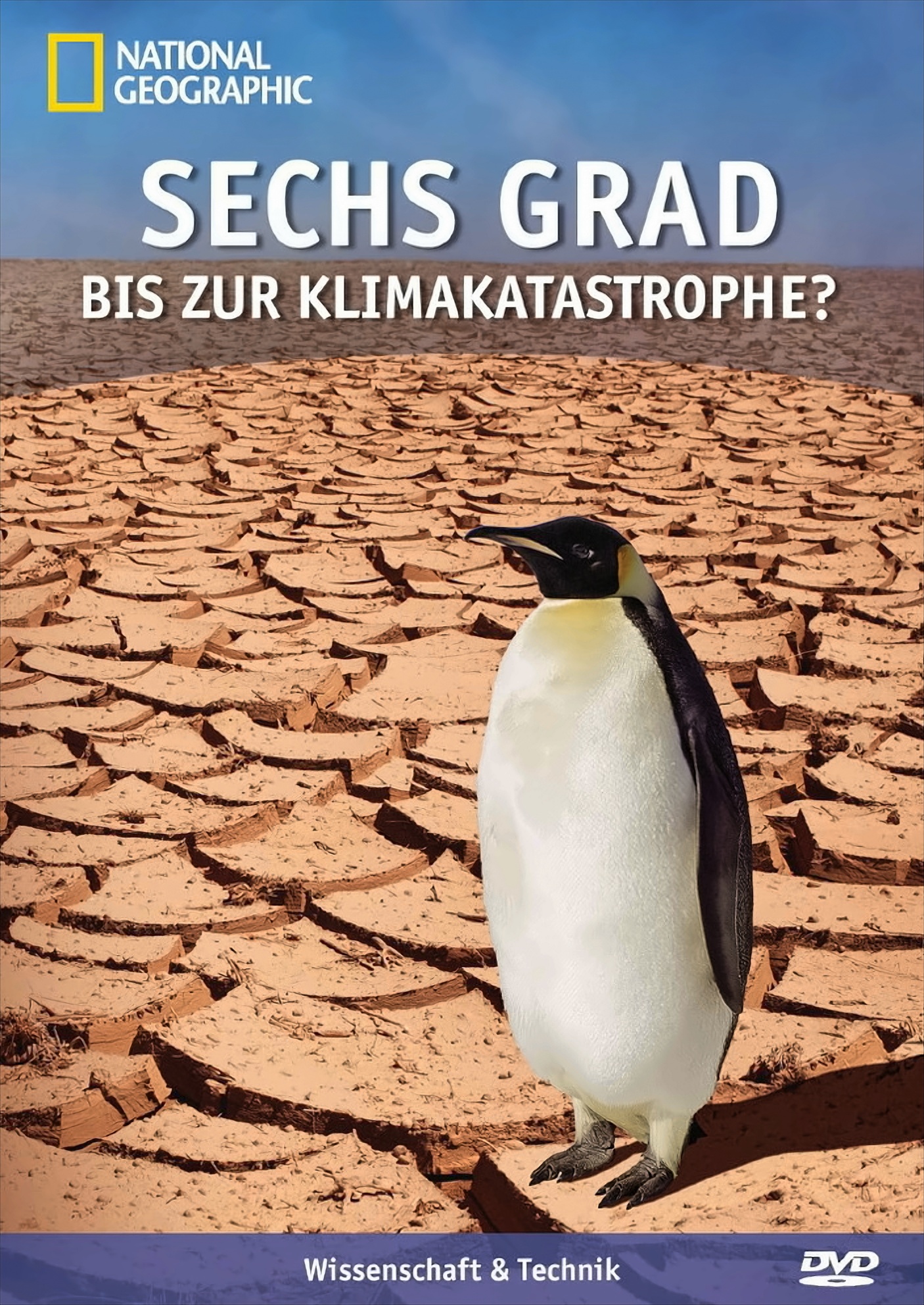 National Geographic - Sechs Grad bis zur Klimakatastrophe National Geographic - Sechs Grad bis zur Klimakatastrophe