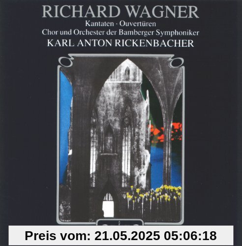Kantaten und Ouvertüren Kantaten und Ouvertüren von Wagner