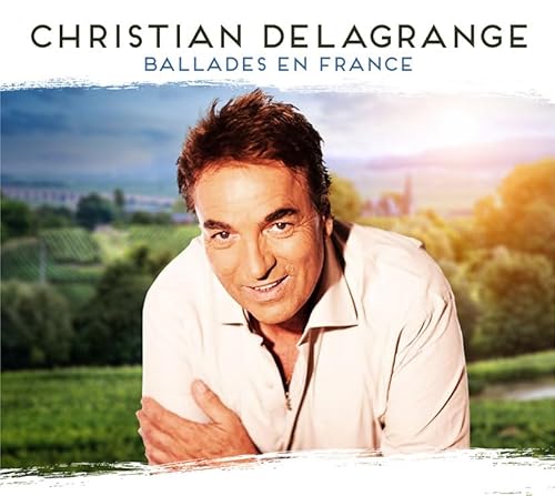 Christian Delagrange - Ballades En France von Wagram