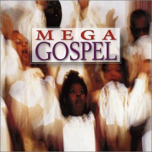 Mega Gospel Mega Gospel von Wagram