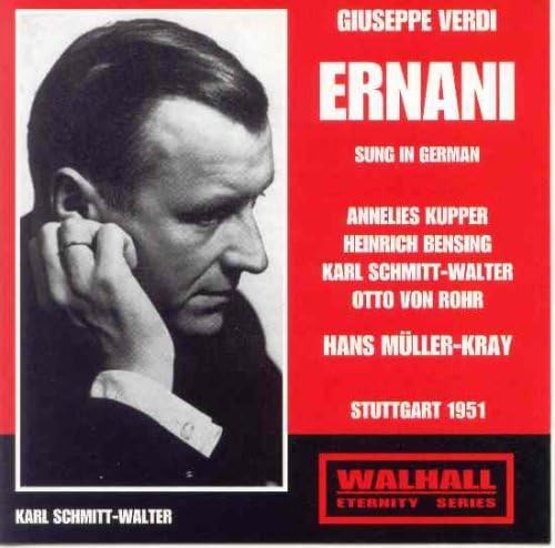 Ernani: Bensing-Karl Schmitt Walter-Rohr Ernani: Bensing-Karl Schmitt Walter-Rohr von Walhall Eternity Series