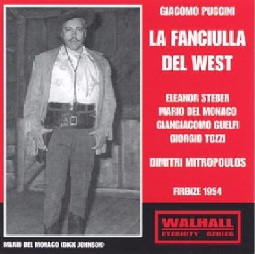 La Fanciulla Del West: Steber-Del Monaco La Fanciulla Del West: Steber-Del Monaco von Walhall