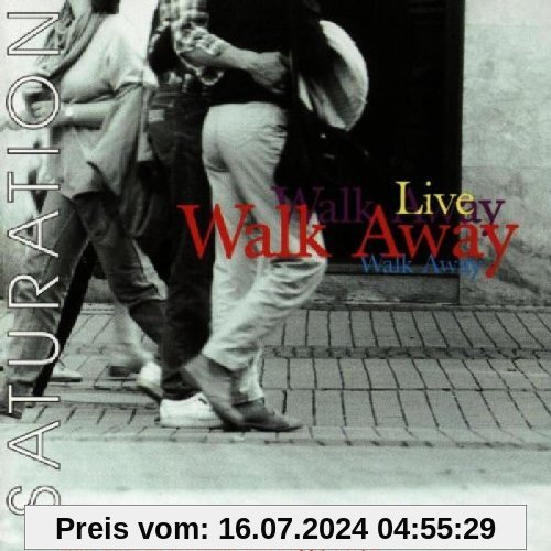 Saturation/Live von Walk Away