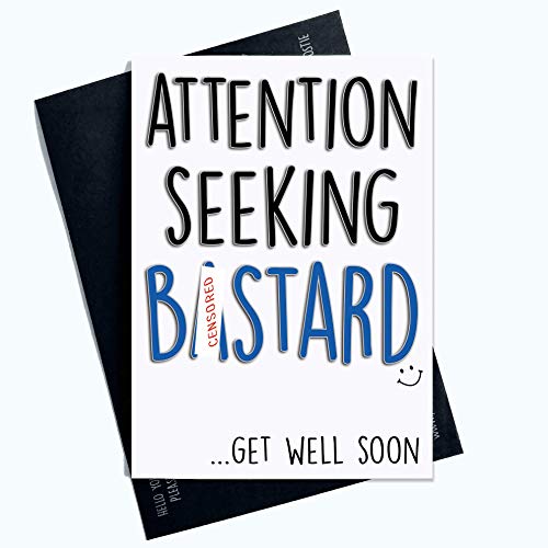 Lustig Get Well Soon Karten Grußkarten Grob Karten Attention Seeking B Stard Thinking Of You Karten Kollege Karte Coworker Karte Scherz PC633 von Wall Smart Designs