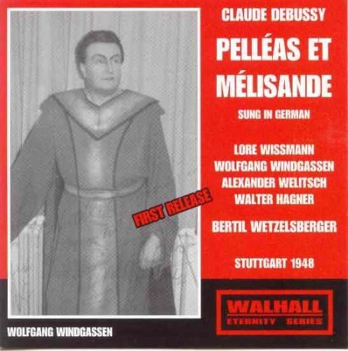 Pelleas et Melisande (auf Dt) Wissmann-W von Walhall Eternity Series