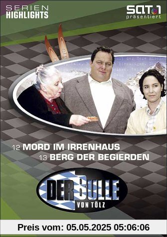 Der Bulle von Tölz 07: Mord im Irrenhaus / Berg der Begierden Der Bulle von Tölz 07: Mord im Irrenhaus / Berg der Begierden von Walter Bannert