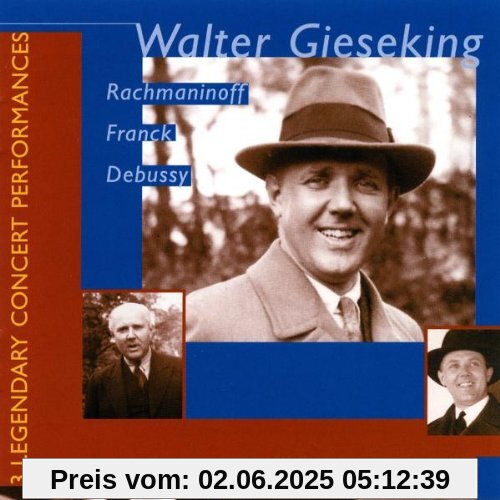 Walter Gieseking: Drei legendäre Konzerte von Walter Gieseking