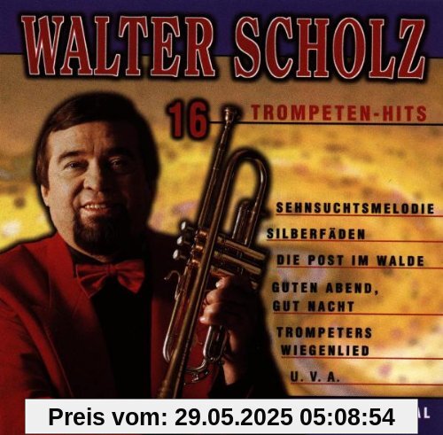 16 Trompeten Hits von Walter Scholz