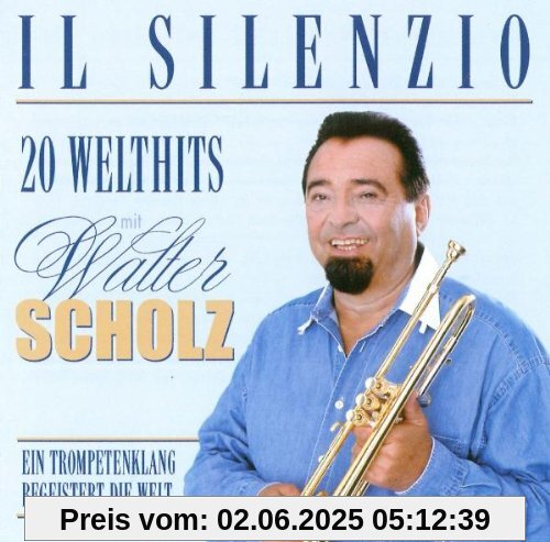 Il Selenzio-20 Welthits von Walter Scholz