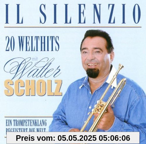 Il Selenzio-20 Welthits von Walter Scholz