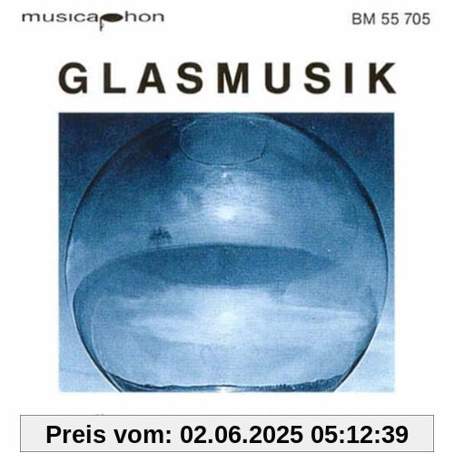 Glasmusik Glasmusik von Walter Sons