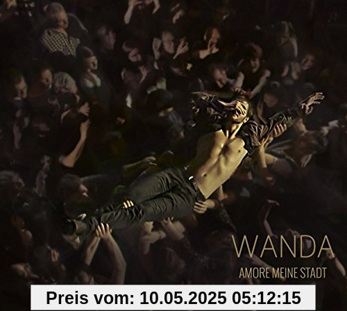 Amore Meine Stadt (Live-Ltd.Edt.) von Wanda