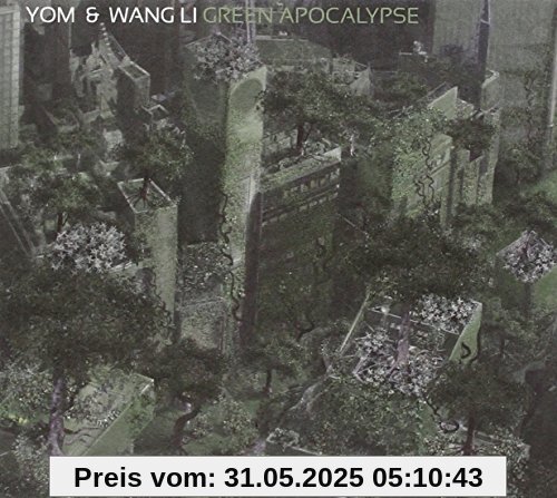 Green Apocalypse Green Apocalypse von Wang Yom & Li