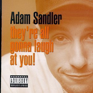 They're All Gonna Laugh at You by Sandler, Adam (1993) Audio CD von Warner Bros / Wea