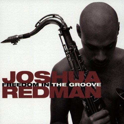 Freedom in the Groove by Redman, Joshua (1996) Audio CD von Warner Bros.