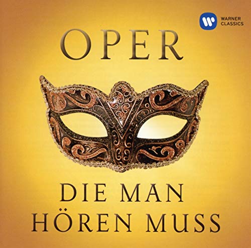 Oper die Man Hören Muss von Warner Classics (Warner)