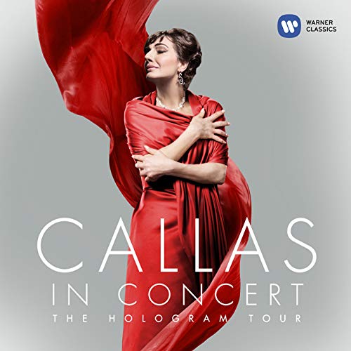 Callas in Concert · The Hologram Tour von Warner Classics