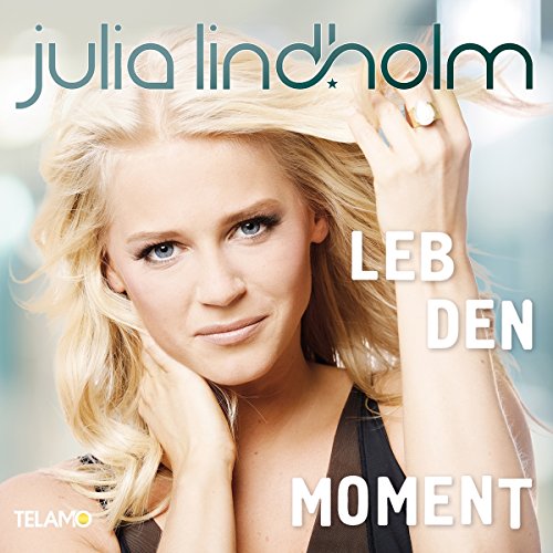 Leb Den Moment Leb Den Moment von Telamo