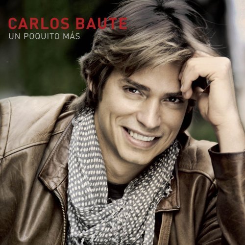 Un Poquito Mas by Carlos Baute (2012) Audio CD von Warner Music Latina