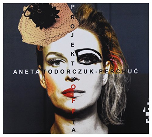 Aneta Todorczuk-Perchuć: Projekt Koffta [CD] von Warner Music