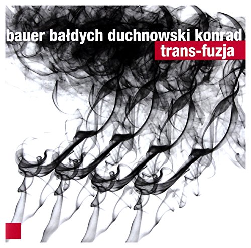 Bauer & Baldych & Duchnowski & Konrad: Trans-Fuzja [CD] von Warner Music