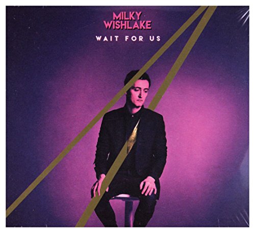 Milky Wishlake: Wait For Us [CD] von Warner Music