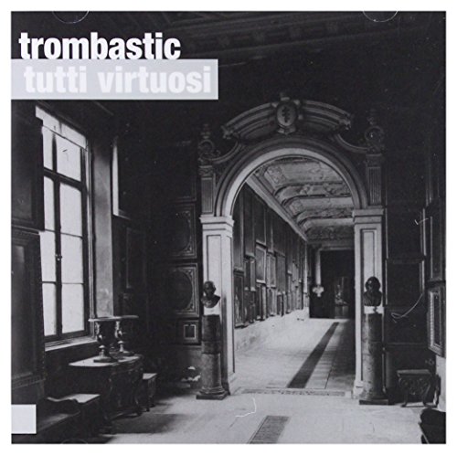 Trombastic: Tutti Virtuosi [CD] von Warner Music