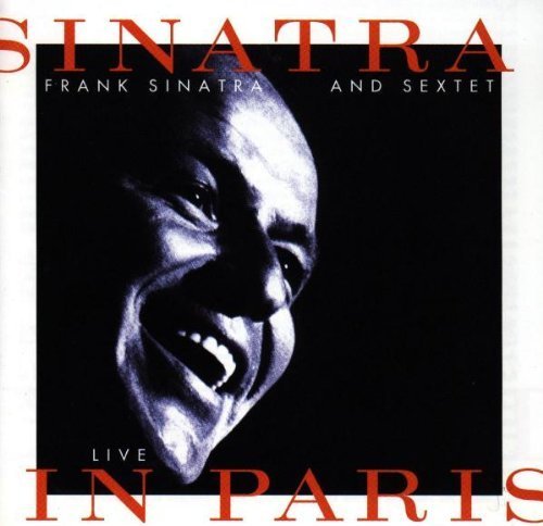 Sinatra and Sextet: Live in Paris Live Edition by Sinatra, Frank, Sextet (1994) Audio CD von Warner Off Roster