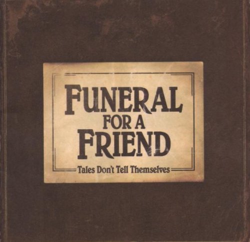 Tales Don't Tell Themselves (Uk Cd) by Funeral For A Friend (2007) Audio CD von Warners
