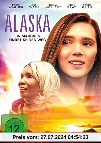 Alaska - Ein Mädchen findet seinen Weg von Warren Fast