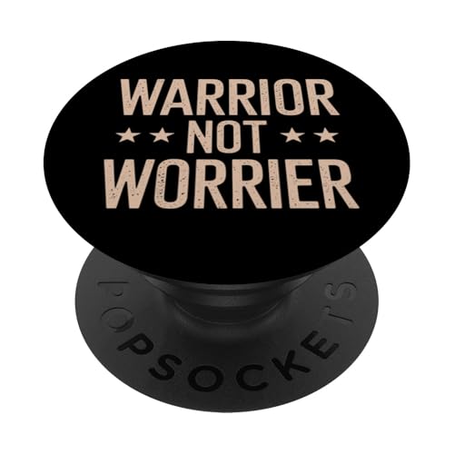 Warrior Not Worrier Motivierend PopSockets Klebender PopGrip von Warrior Not Worrier Quote